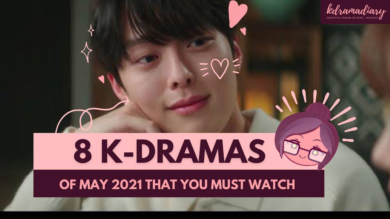 'Video thumbnail for May 2021 Korean Dramas'